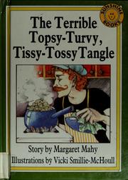 Front cover of The terrible topsy-turvy, tissy-tossy tangle by Margaret Mahy