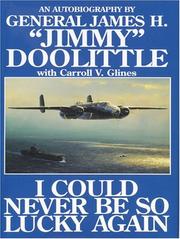 Cover of I could never be so lucky again by James Harold Doolittle