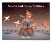 Front cover of Simon and the snowflakes by Gilles Tibo