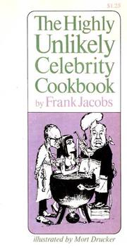 Front cover of The highly unlikely celebrity cookbook by Jacobs, Frank.