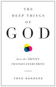 Cover of The Deep Things of God by Fred Sanders