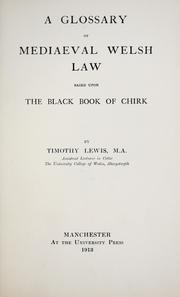 Front cover of A glossary of mediaeval Welsh law, based upon the Black book of Chirk by Timothy Lewis