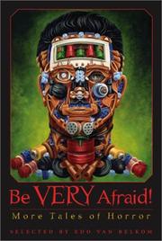 Cover of Be very afraid! by Edo Van Belkom