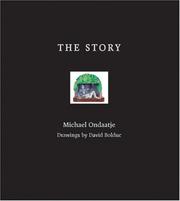 Front cover of The Story by Michael Ondaatje