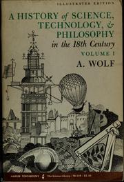 Front cover of A history of science, technology, & philosophy in the 18th century by A. Wolf