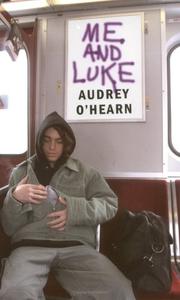 Cover of Me and Luke by Audrey O'Hearn