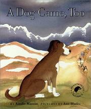Front cover of A dog came, too by Ainslie Manson
