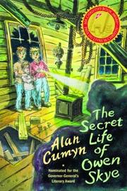 Front cover of The secret life of Owen Skye by Alan Cumyn