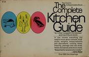 Cover of The complete kitchen guide by Lillian Langseth-Christensen