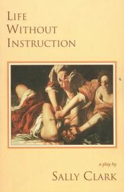 Cover of Life without instruction by Sally Clark