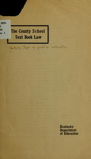 Front cover of The County school text book law by Kentucky. Dept. of education. [from old catalog]