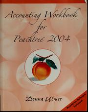 Front cover of Accounting workbook for Peachtree 2004, chapters 4-29 by Donna Ulmer
