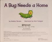 Front cover of A bug needs a home / by Debbie Murano; illustrated by Ruth Flanigan by Debbie Murano