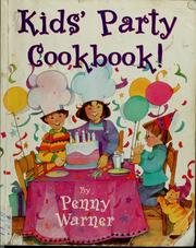 Front cover of Kids' party cookbook! by Penny Warner