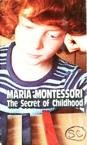 Cover of The secret of childhood by Maria Montessori