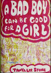 Front cover of A Bad Boy Can Be Good for a Girl by Tanya Lee Stone