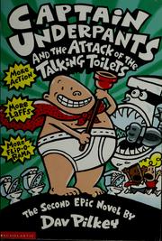 Front cover of Captain Underpants and the Attack of the Talking Toilets by Dav Pilkey