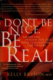 Cover of Don't be nice, be real by Kelly Bryson