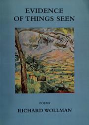 Front cover of Evidence of Things Seen by Richard Wollman