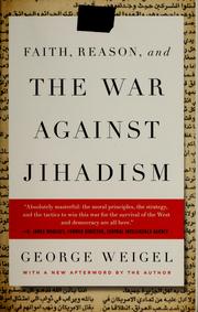 Front cover of Faith, Reason, and the War Against Jihadism by George Weigel