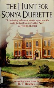 Cover of The hunt for Sonya Dufrette by R. T. Raichev
