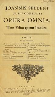 Front cover of Joannis Seldeni jurisconsulti opera omnia, tam edita quam inedtia by John Selden