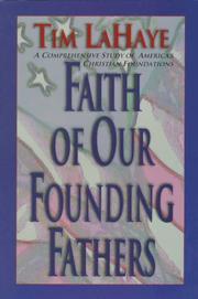 Front cover of Faith of our Founding Fathers by Tim F. LaHaye