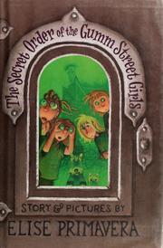 Front cover of The Secret Order of the Gumm Street Girls by Elise Primavera