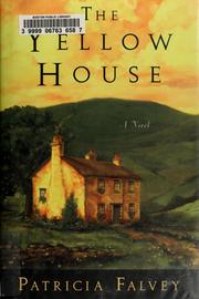 Front cover of The yellow house by Patricia Falvey