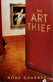 Cover of The art thief by Noah Charney