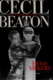 Cover of Cecil Beaton, The Authorized Biography by Hugo Vickers