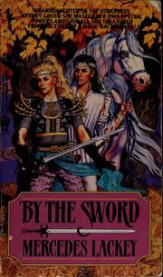 Front cover of By the Sword by Mercedes Lackey