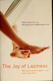 Front cover of The joy of laziness by Peter Axt