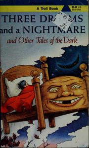 Front cover of Three dreams and a nightmare, and other tales of the dark by Judith Gorog