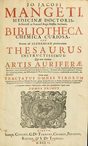 Front cover of Jo. Jacobi Mangeti, medicinae doctoris et sereniss. ac potentiss. regis Prussiae archiatri, Bibliotheca chemica curiosa, seu, Rerum ad alchemiam pertinetium thesaurus instructissimus by Jean-Jaques Manget