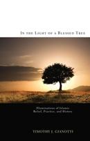 Front cover of In the Light of a Blessed Tree by Timothy J. Gianotti
