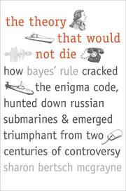 Cover of The Theory That Would Not Die by Sharon Bertsch McGrayne