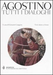 Front cover of Aurelio Agostino, Tutti i dialoghi by Giovanni Catapano