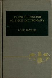 Cover of French-English science dictionary for students in agricultural, biological, and physical sciences by Louis De Vries