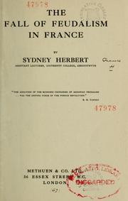 Front cover of The fall of feudalism in France by Herbert, Sydney.