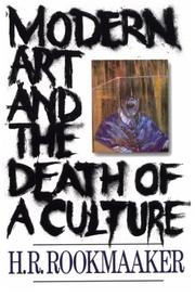 Front cover of Modern art and the death of a culture by Rookmaaker, H. R.