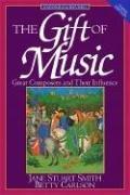 Front cover of The gift of music by Jane Stuart Smith