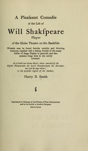 Front cover of A pleasaunt comedie of the life of Will Shakspeare, player of the Globe Theater on the Bankside by Harry Bache Smith