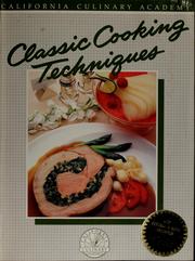 Cover of Classic cooking techniques by Faye Levy