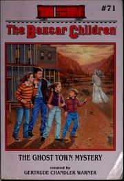 Front cover of The Ghost Town Mystery by Gertrude Chandler Warner