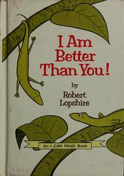 Front cover of I am better than you by Robert Lopshire