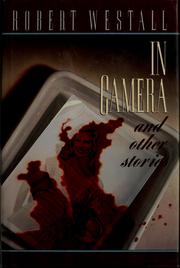 Front cover of In camera and other stories by Robert Westall