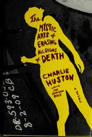Front cover of The Mystic Arts of Erasing All Signs of Death by Charlie Huston