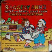 Front cover of Raggedy Ann's sweet and dandy, sugar candy scratch and sniff book by Patricia Thackray