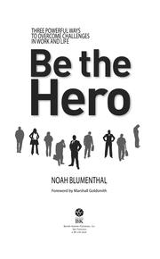Cover of Be the Hero by Noah Blumenthal